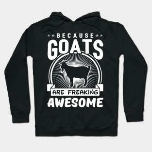 Goats Are Freaking Awesome Hoodie